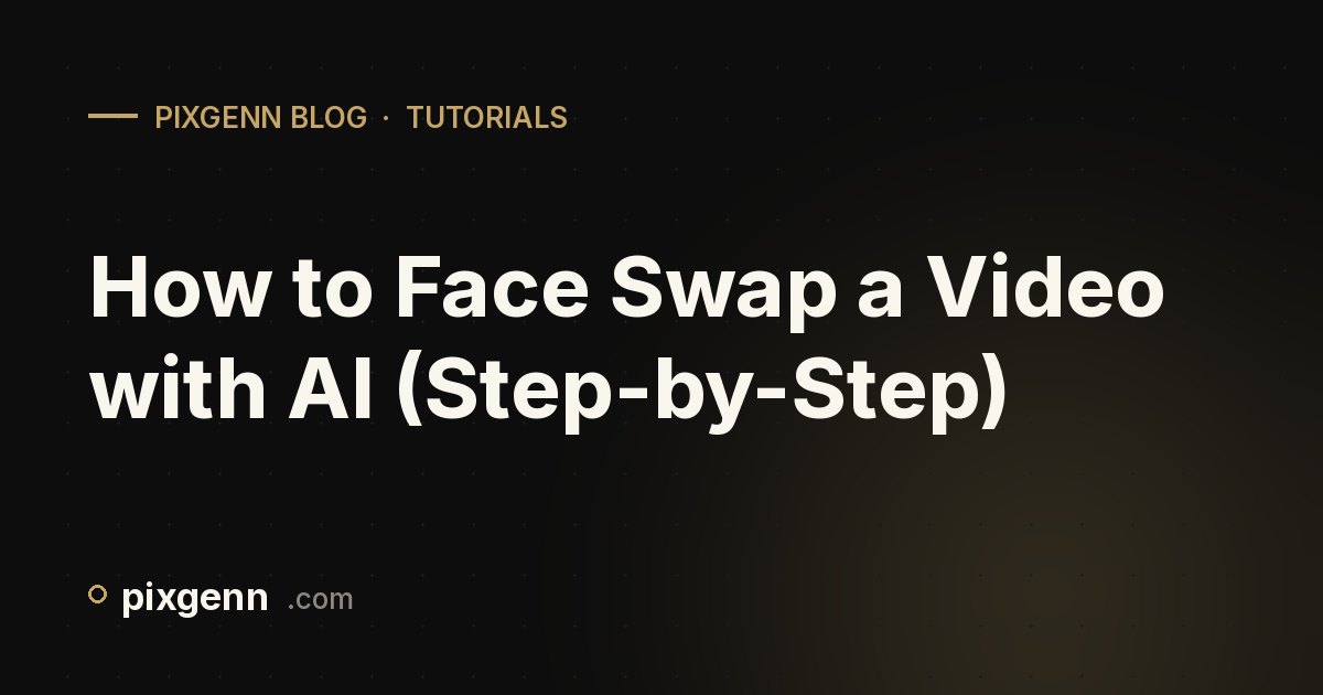 How to Face Swap a Video with AI (Step-by-Step)