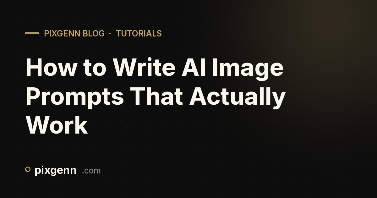 How to Write AI Image Prompts That Actually Work